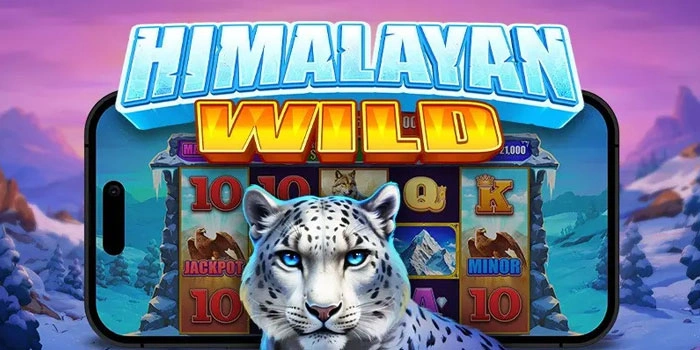 Tips dan Trik Mendapat Jackpot di Slot Himalayan Wild