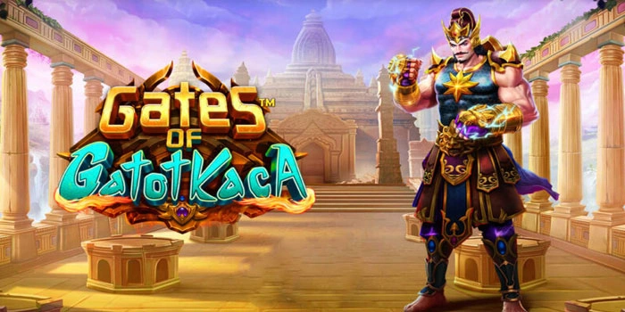 Strategi Diam-Diam Maxwin di Slot Gates of Gatot Kaca